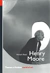 Henry Moore; a study of his life and work
