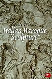 Italian Baroque Sculpture (World of Art)