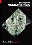 The Art Of Mesoamerica From Olmec To Aztec