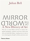 Mirror of the World: A New History of Art