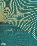 Art Deco Complete The Definitive Guide To The Decorative Arts Of The 1920s And 1930s