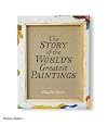 The Story of the World's Greatest Paintings