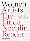 Women Artists: The Linda Nochlin Reader
