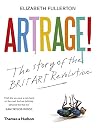 Artrage!: The Inside Story of the BritArt Revolution