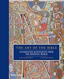 The Art Of The Bible Illuminated Manuscripts From The Medieval World