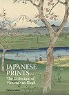 Japanese Prints: The Collection of Vincent Van Gogh: The Collection of Vincent van Gogh