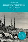 The Sultan's Istanbul on 5 Kurush a Day