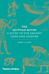 The Egyptian Myths: A Guide to the Ancient Gods and Legends