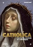 Catholica: The Visual Culture of Catholicism (Religious and Spiritual Imagery, 1)