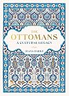 The Ottomans: A Cultural Legacy