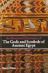 The Gods and Symbols of Ancient Egypt: An Illustrated Dictionary