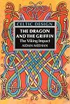 Celtic Design: The Dragon and the Griffin