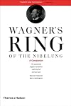 Wagner's Ring of the Nibelung : A Companion