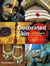 Decorated Skin: A World Survey of Body Art