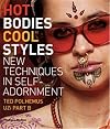 Hot Bodies, Cool Styles: New Techniques in Self Adornment