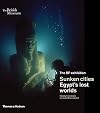 Sunken Cities : Egypt's lost worlds