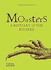 Monsters: A Bestiary of the Bizarre