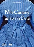 19th-Century Fashion in Detail (V&A Fashion in Detail)