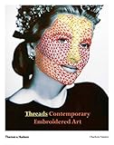 Threads Contemporary Embroidery Art