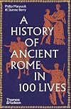 A History of Ancient Rome in 100 Lives