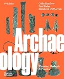 Archaeology: theories, methods & practice
