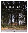 Jim Olson: Building, Nature, Art