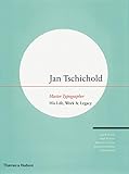 Jan Tschichold Master Typographer His Life Work Legacy