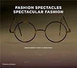 Fashion Spectacles Spectacular Fashion Eyewear Styles And Shapes From Vintage To 2020