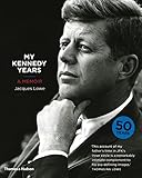 My Kennedy Years A Memoir
