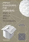 Paper Engineering for Designers: Pop-Up Skills and Techniques