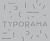 Typorama The Graphic Work Of Philippe Apeloig