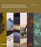 Metal Patination Techniques For Jewelers And Metalsmiths