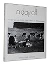 A day off : an English journal : 120 photographs