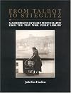 From Talbot to Stieglitz: Masterpieces of Early Photography from the New York Public Library