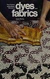 The Thames and Hudson Manual of Dyes and Fabrics