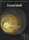 Beyond Death: The Gates of Consciousness