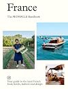 France: The Monocle Handbook (The Monocle Series, 11)