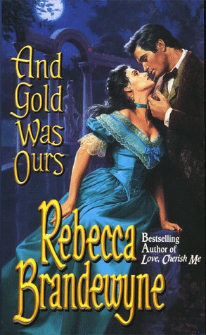 And Gold Was Ours book cover