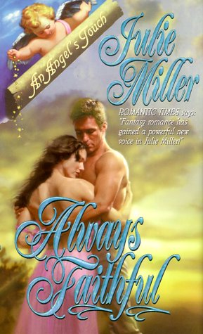 Always Faithful (By: Julie Miller) cover