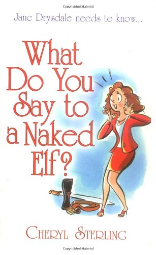 Cover of What Do You Say to a Naked Elf?