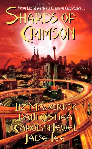 Shards of Crimson (With: Liz Maverick,Carolyn Jewel,Patti O'Shea) cover