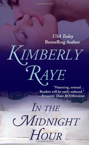 In the Midnight Hour (By: Kimberly Raye) cover