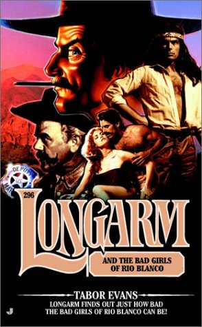 Longarm and the Bad Girls of Rio Blanco cover