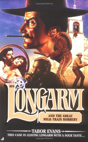 Longarm and the Great Milk Train Robbery book cover