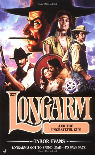 Longarm and the Ungrateful Gun book cover