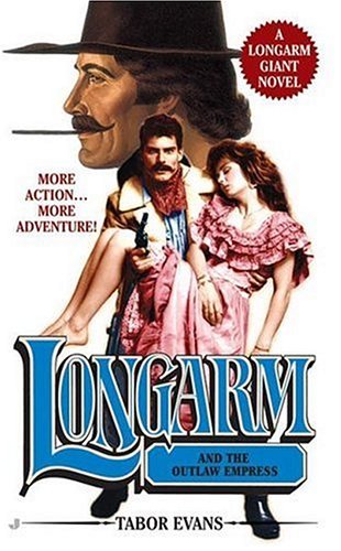 Longarm and the Outlaw Empress (As:Tabor Evans) cover