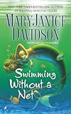 Swimming Without a Net