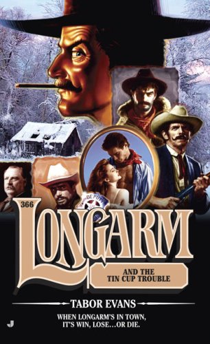 Longarm and the Tin Cup Trouble cover