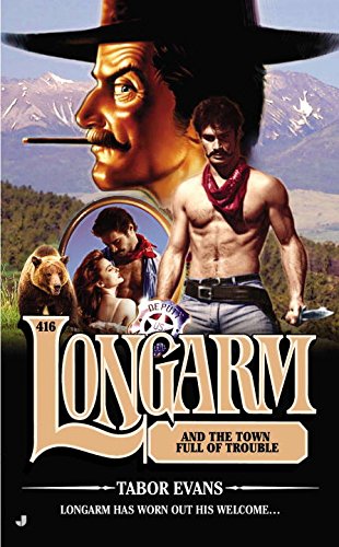 Longarm and the Town Full of Trouble book cover