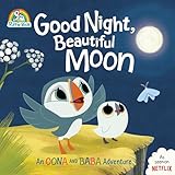 Good Night Beautiful Moon An Oona And Baba Adventure